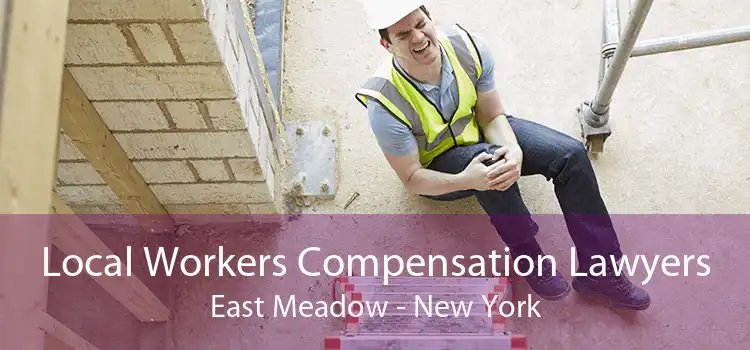 Local Workers Compensation Lawyers East Meadow - New York