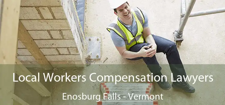 Local Workers Compensation Lawyers Enosburg Falls - Vermont