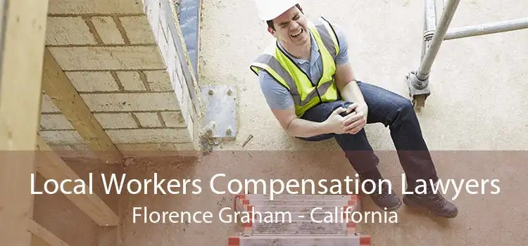 Local Workers Compensation Lawyers Florence Graham - California
