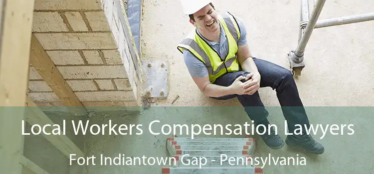 Local Workers Compensation Lawyers Fort Indiantown Gap - Pennsylvania