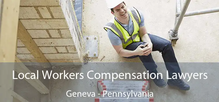 Local Workers Compensation Lawyers Geneva - Pennsylvania
