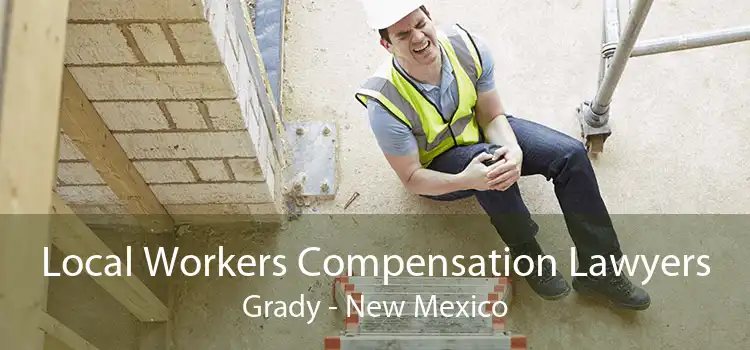 Local Workers Compensation Lawyers Grady - New Mexico