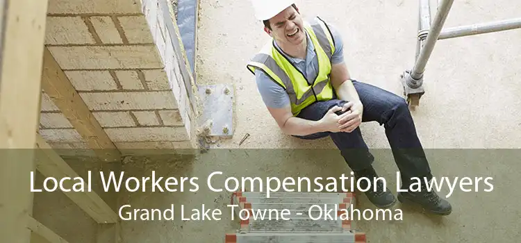Local Workers Compensation Lawyers Grand Lake Towne - Oklahoma