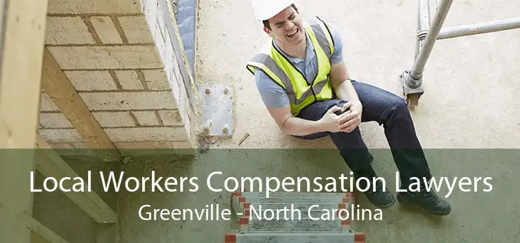 Local Workers Compensation Lawyers Greenville - North Carolina