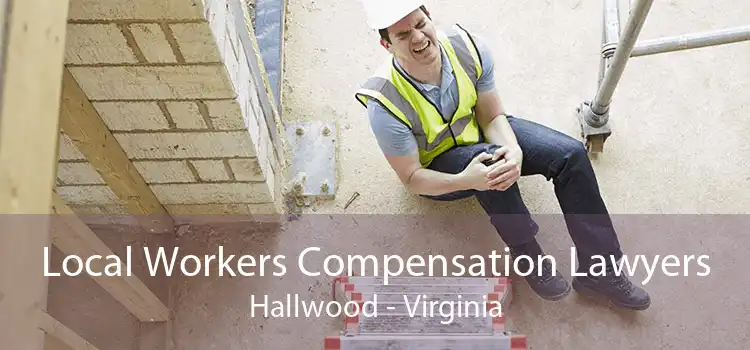 Local Workers Compensation Lawyers Hallwood - Virginia