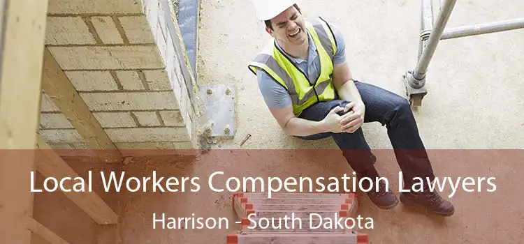 Local Workers Compensation Lawyers Harrison - South Dakota