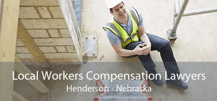Local Workers Compensation Lawyers Henderson - Nebraska