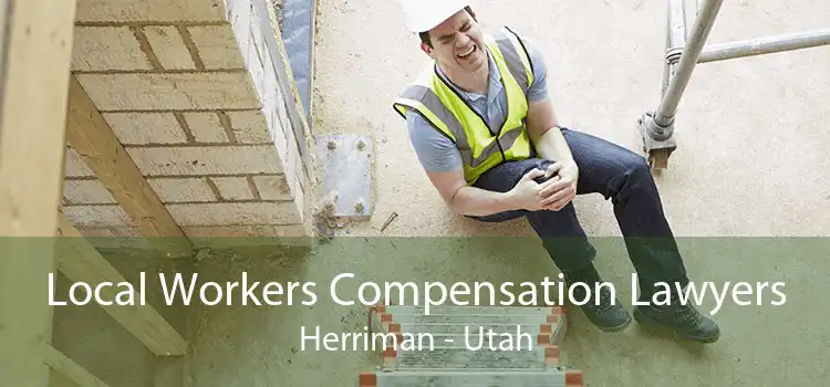 Local Workers Compensation Lawyers Herriman - Utah