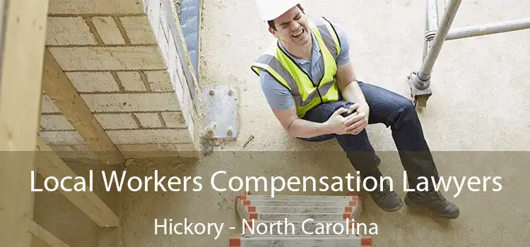 Local Workers Compensation Lawyers Hickory - North Carolina