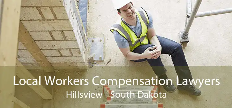 Local Workers Compensation Lawyers Hillsview - South Dakota