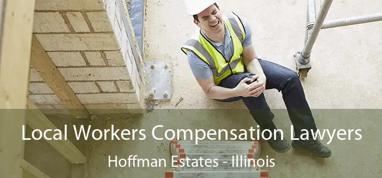Local Workers Compensation Lawyers Hoffman Estates - Illinois