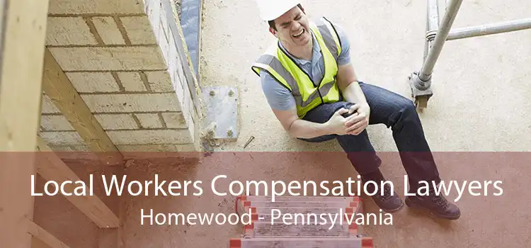 Local Workers Compensation Lawyers Homewood - Pennsylvania