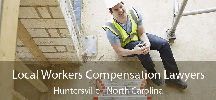 Local Workers Compensation Lawyers Huntersville - North Carolina