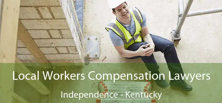 Local Workers Compensation Lawyers Independence - Kentucky