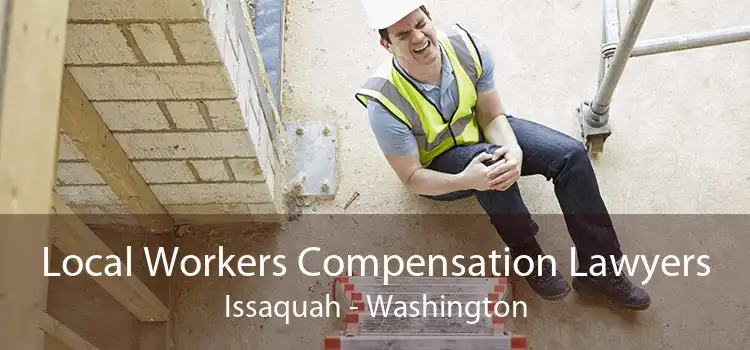 Local Workers Compensation Lawyers Issaquah - Washington