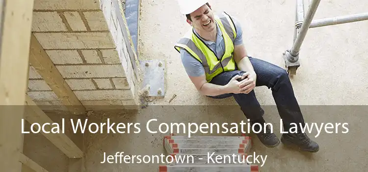 Local Workers Compensation Lawyers Jeffersontown - Kentucky