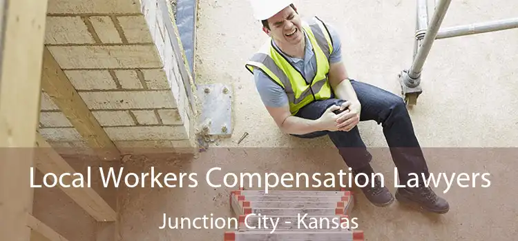 Local Workers Compensation Lawyers Junction City - Kansas
