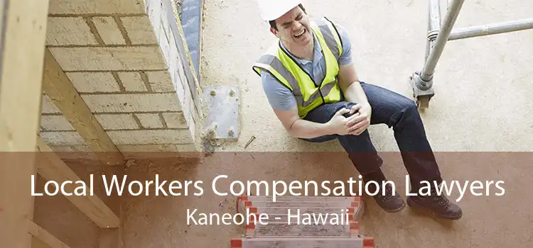Local Workers Compensation Lawyers Kaneohe - Hawaii