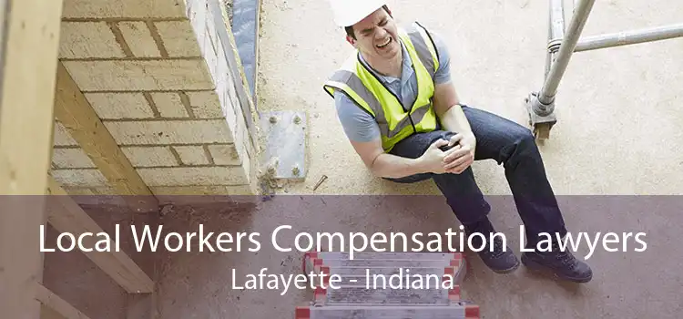 Local Workers Compensation Lawyers Lafayette - Indiana