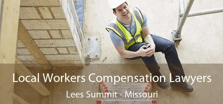 Local Workers Compensation Lawyers Lees Summit - Missouri