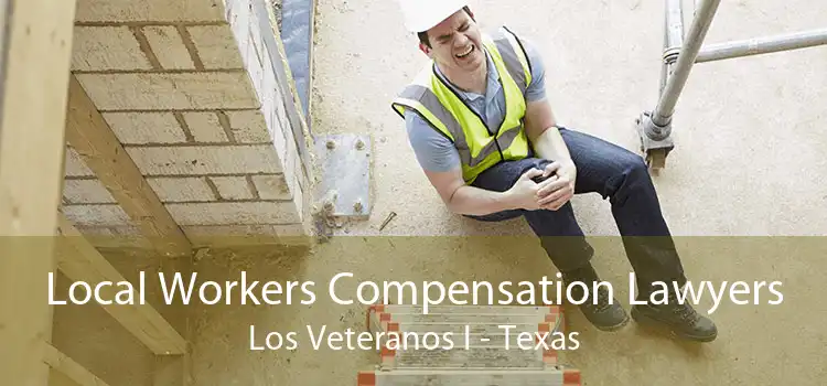 Local Workers Compensation Lawyers Los Veteranos I - Texas