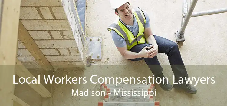 Local Workers Compensation Lawyers Madison - Mississippi