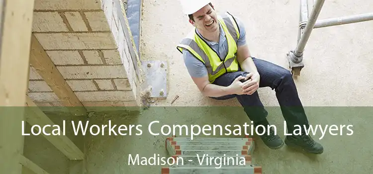 Local Workers Compensation Lawyers Madison - Virginia