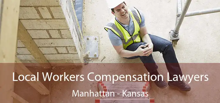 Local Workers Compensation Lawyers Manhattan - Kansas
