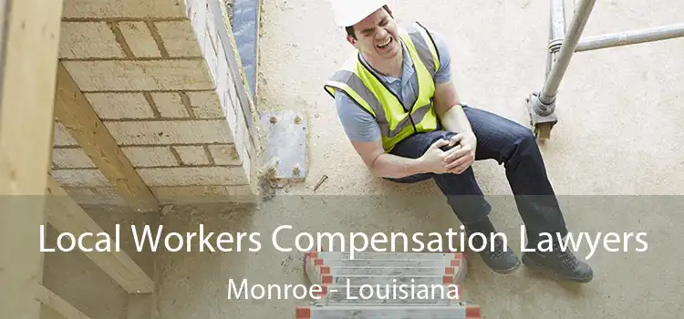 Local Workers Compensation Lawyers Monroe - Louisiana