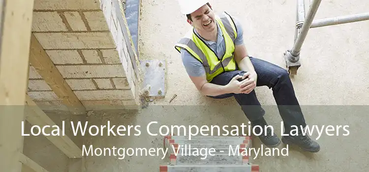 Local Workers Compensation Lawyers Montgomery Village - Maryland