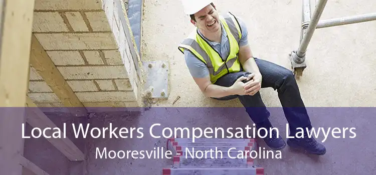 Local Workers Compensation Lawyers Mooresville - North Carolina