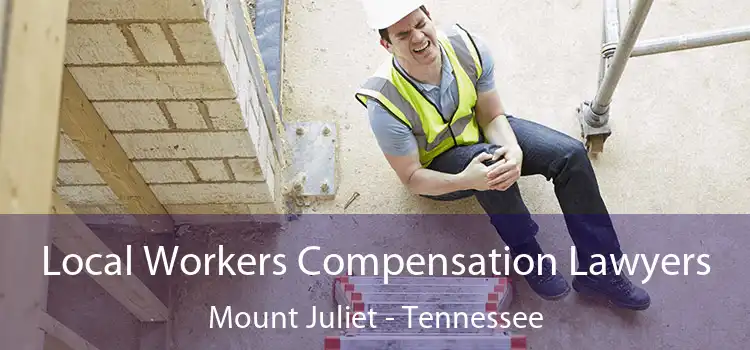 Local Workers Compensation Lawyers Mount Juliet - Tennessee
