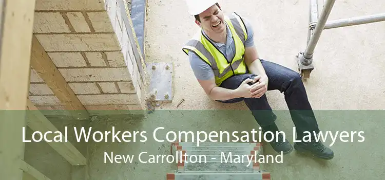 Local Workers Compensation Lawyers New Carrollton - Maryland