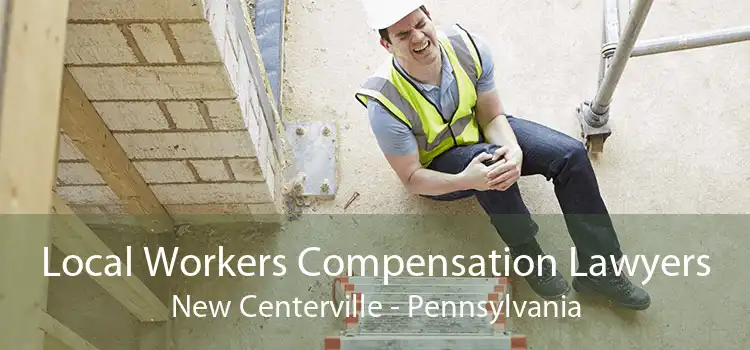 Local Workers Compensation Lawyers New Centerville - Pennsylvania
