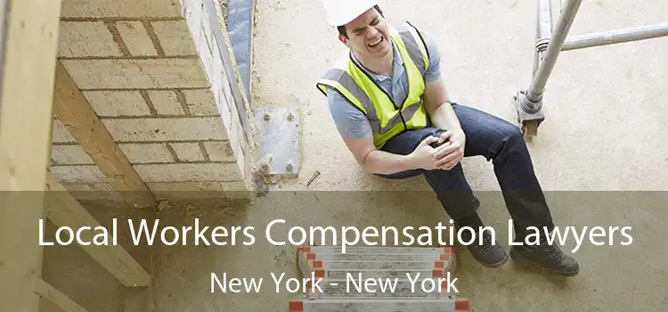 Local Workers Compensation Lawyers New York - New York