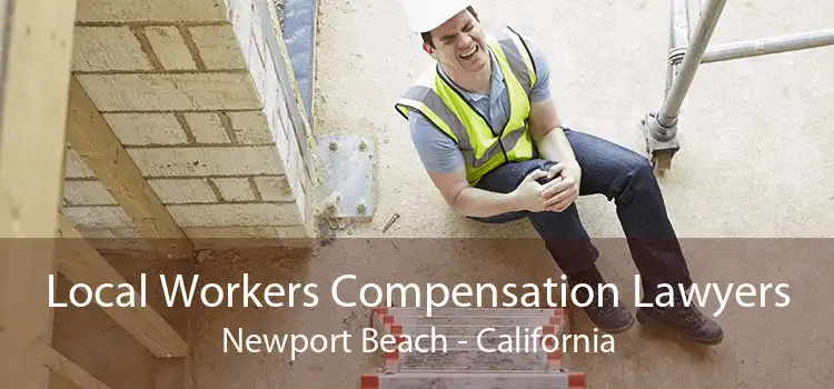 Local Workers Compensation Lawyers Newport Beach - California