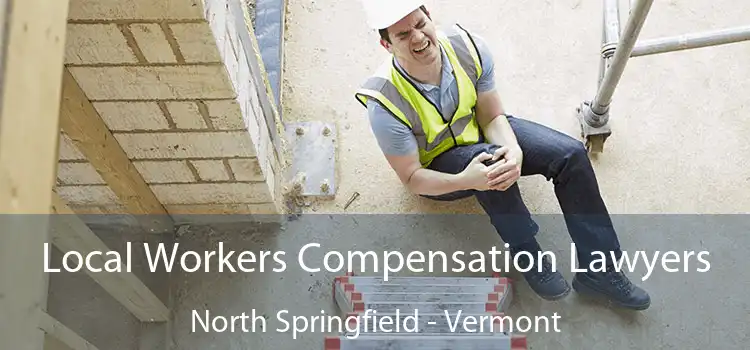 Local Workers Compensation Lawyers North Springfield - Vermont