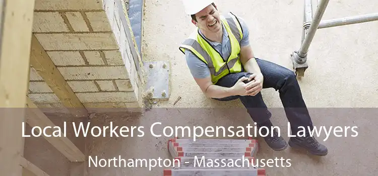 Local Workers Compensation Lawyers Northampton - Massachusetts