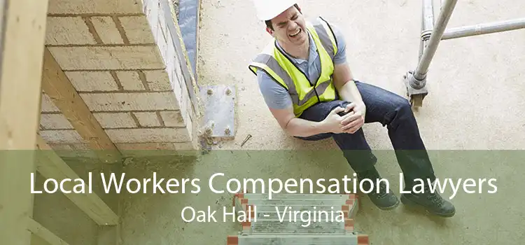 Local Workers Compensation Lawyers Oak Hall - Virginia