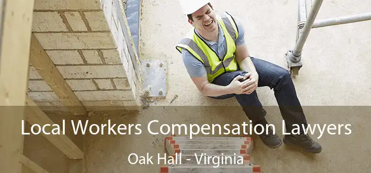 Local Workers Compensation Lawyers Oak Hall - Virginia