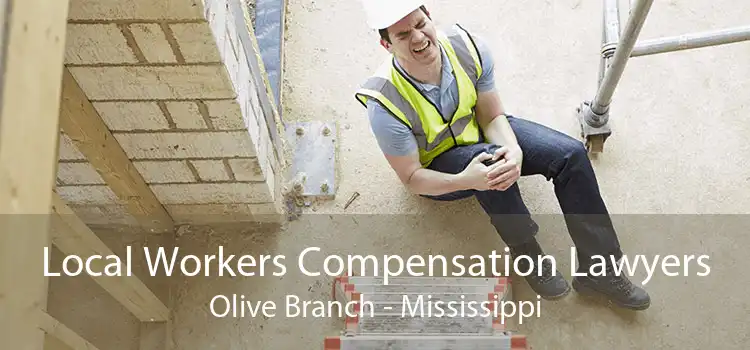 Local Workers Compensation Lawyers Olive Branch - Mississippi