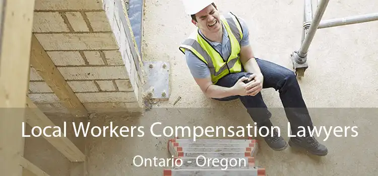Local Workers Compensation Lawyers Ontario - Oregon