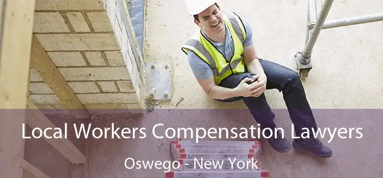 Local Workers Compensation Lawyers Oswego - New York