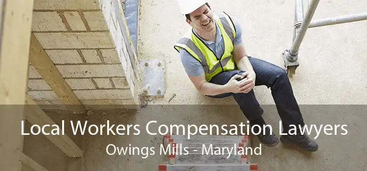 Local Workers Compensation Lawyers Owings Mills - Maryland