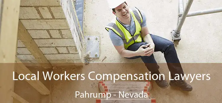 Local Workers Compensation Lawyers Pahrump - Nevada