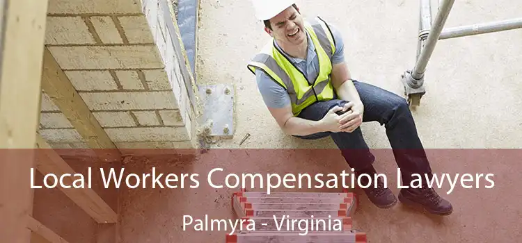 Local Workers Compensation Lawyers Palmyra - Virginia