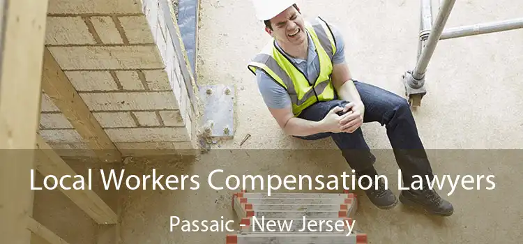 Local Workers Compensation Lawyers Passaic - New Jersey