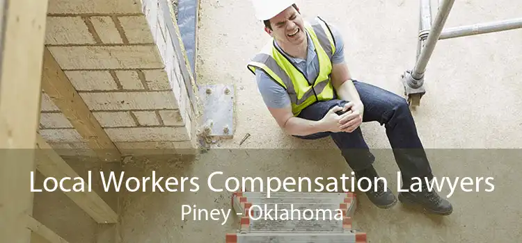 Local Workers Compensation Lawyers Piney - Oklahoma
