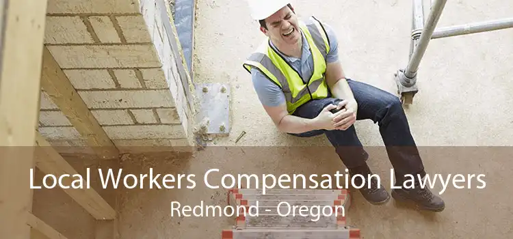 Local Workers Compensation Lawyers Redmond - Oregon
