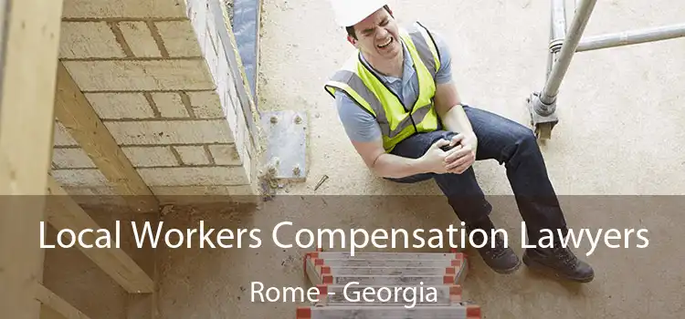 Local Workers Compensation Lawyers Rome - Georgia